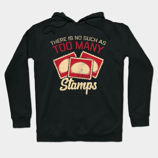 There Is No Such As Too Many Stamps Hoodie by maxdax